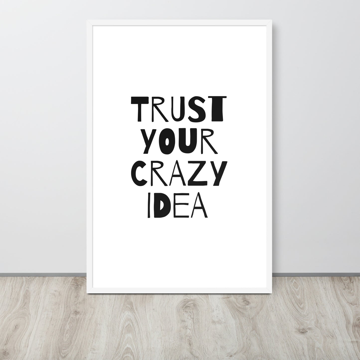 RILEY RU - Trust Your Crazy Idea - Framed poster
