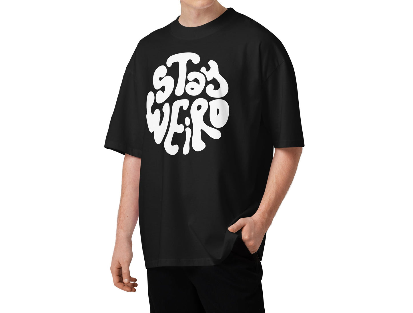 Person wearing a black t-shirt with 'Stay Weird' text on a white background