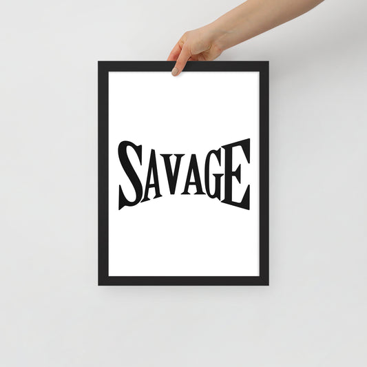 Framed print with the word 'SAVAGE' on a white background