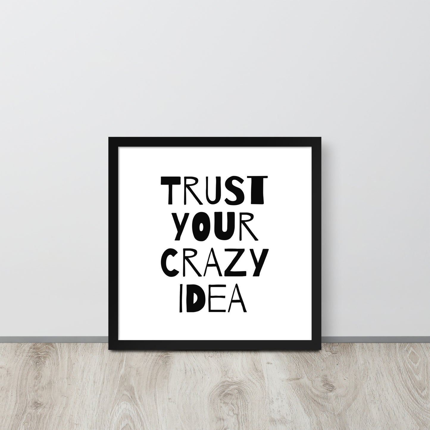 RILEY RU - Trust Your Crazy Idea - Framed poster