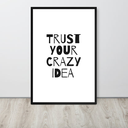 RILEY RU - Trust Your Crazy Idea - Framed poster