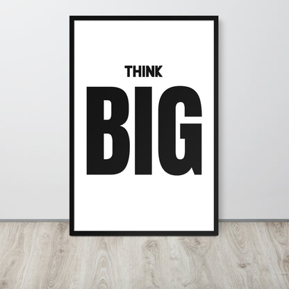 Framed poster with 'Think Big' text on a white background