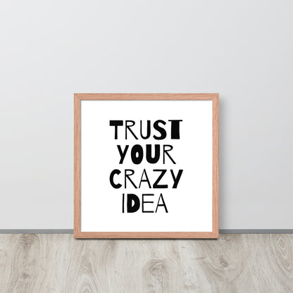 RILEY RU - Trust Your Crazy Idea - Framed poster