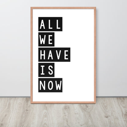 RILEY RU - All we have is now - Framed poster