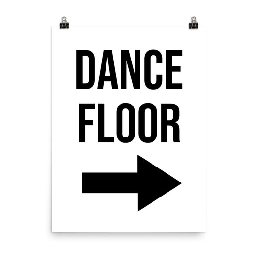 Poster with 'DANCE FLOOR' text and arrow on a white background