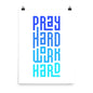 Motivational poster with 'PRAY HARD WORK HARD' text in blue and turquoise on a white background.