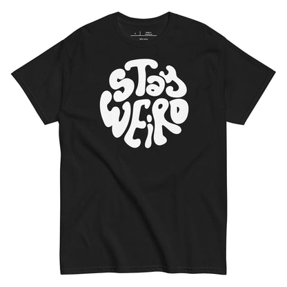 Black t-shirt with white 'Stay Weird' text on a white background