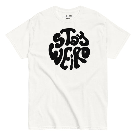 White t-shirt with 'Stay Weird' text in black on a white background